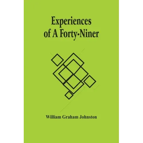 Experiences Of A Forty-Niner