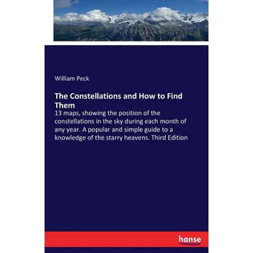 The Constellations and How to Find Them: 13 maps, showing the position of the constellations in the sky during each month of any year. A popular and s