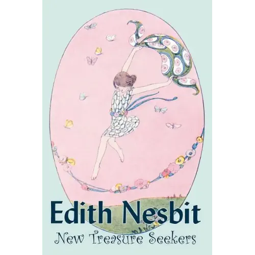 New Treasure Seekers by Edith Nesbit, Fiction, Fantasy & Magic