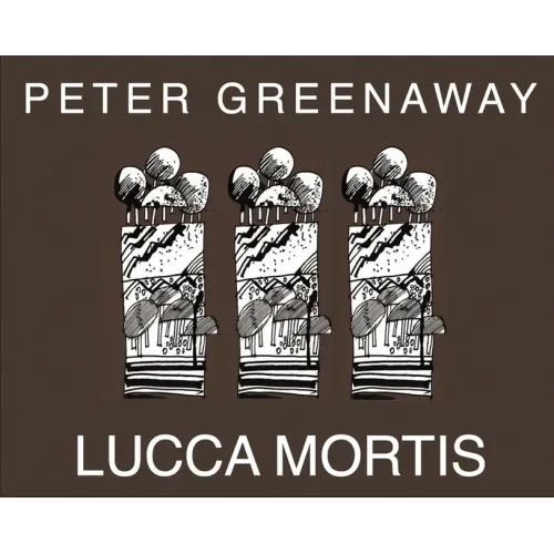 Peter Greenaway: Lucca Mortis