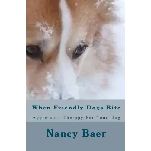 When Friendly Dogs Bite: Aggression Therop For Your Dog