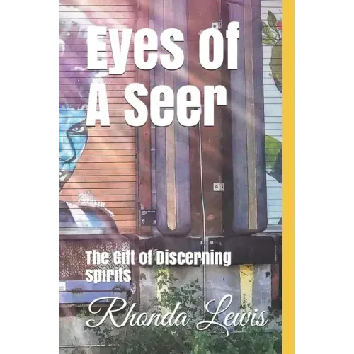 Eyes of A Seer: The Gift of Discerning spirits