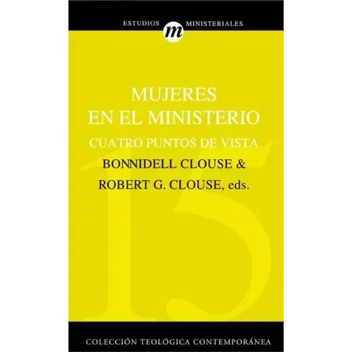 Mujeres En El Ministerio: Cuatro Puntos de Vista
