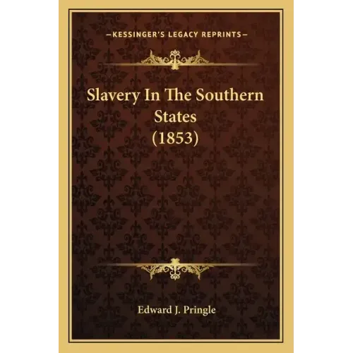 Slavery in the Southern States (1853)