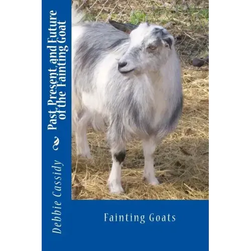 Past, Present, and Future of the Fainting Goat