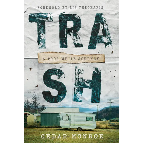 Trash: A Poor White Journey