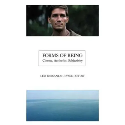 Forms of Being: Cinema, Aesthetics, Subjectivity