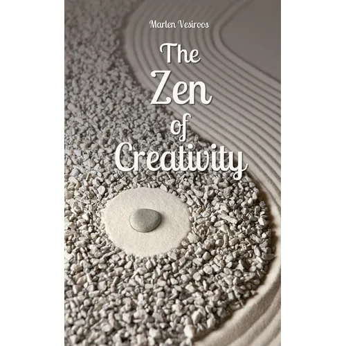 The Zen of Creativity