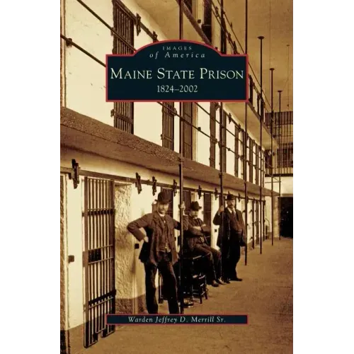 Maine State Prison: 1824-2002