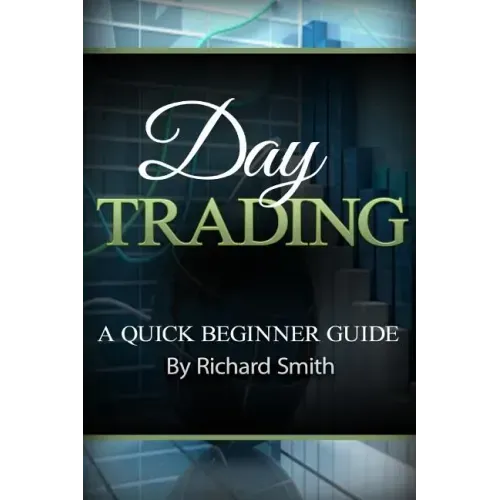 Day Trading a Beginner Trading Guide: (day Trading for Beginner, Day Trading Strategies, Daytrader, How to Trade Stocks, Penny Stock, Make Money Onlin