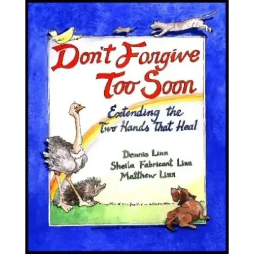 Don't Forgive Too Soon: Extending the Two Hands That Heal