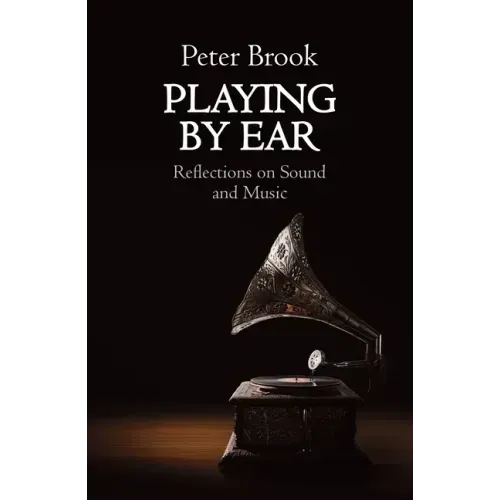 Playing by Ear: Reflections on Sound and Music