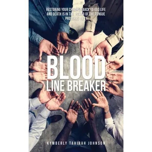 Blood Line Breaker: Restoring your children back to God Life and Death is in the power of the tongue Proverbs 18:21