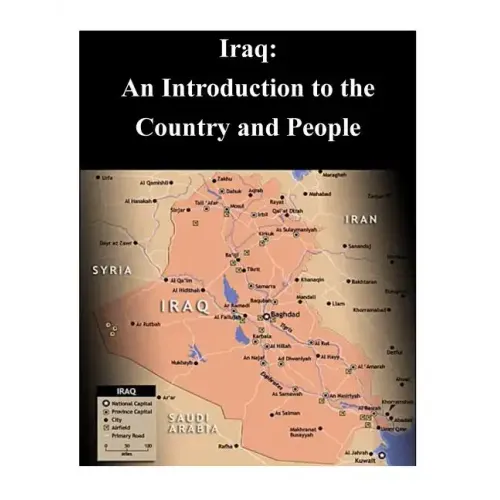 Iraq: An Introduction to the Country and People