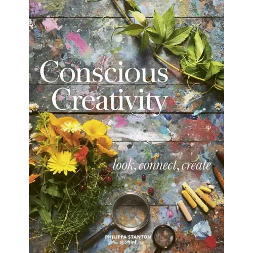 Conscious Creativity: Look, Connect, Create