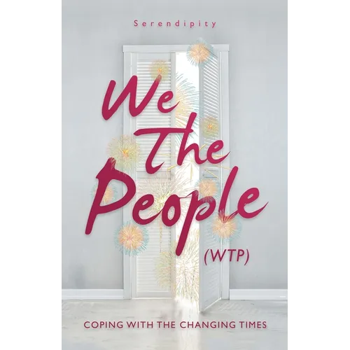 We The People (WTP): Coping with the canging times