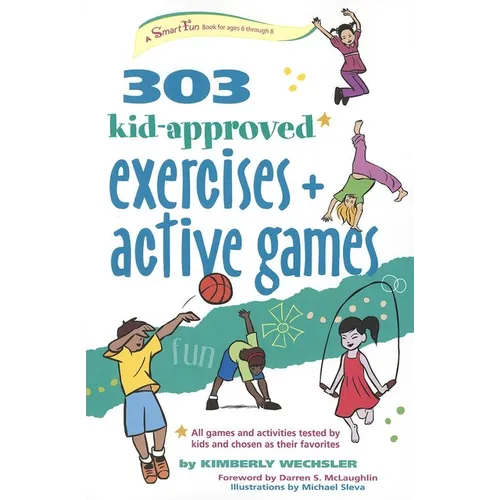 303 Kid-Approved Exercises and Active Games