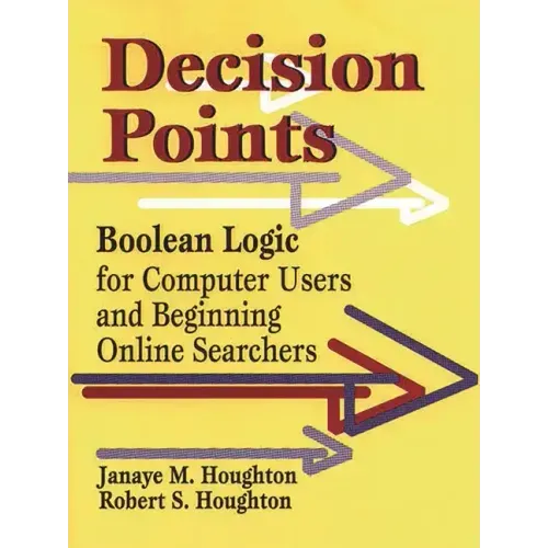 Decision Points: Boolean Logic for Computer Users and Beginning Online Searchers