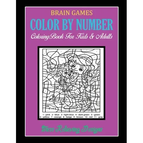 Brain Games Color By Number: Coloring Book For Kids & Adults Stress Relieving Designs