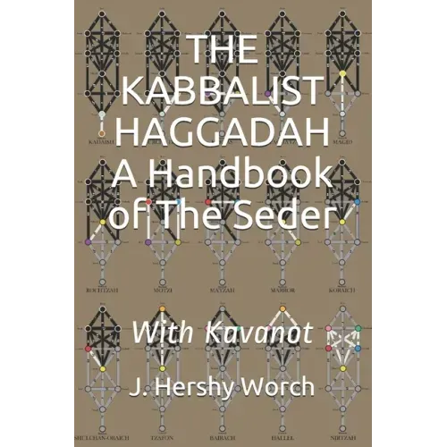 The Kabbalist Haggadah: A Handbook Of The Seder: With Kavanot