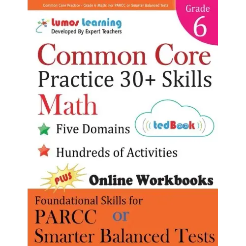 Common Core Practice - Grade 6 Math: Workbooks to Prepare for the Parcc or Smarter Balanced Test