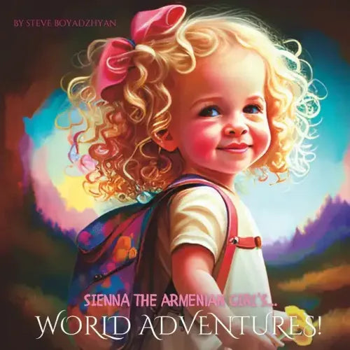 Sienna The Armenian Girl's... WORLD ADVENTURES: Discovering the Rich Diversity of Our Planet