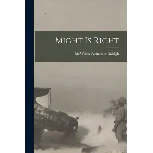 Might is Right [microform]