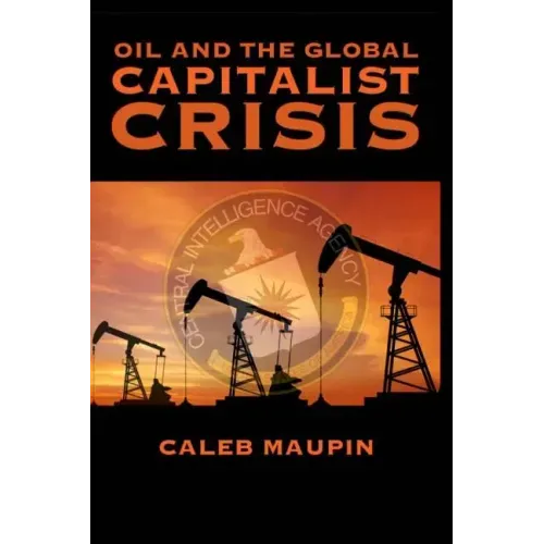 Oil & The Global Capitalist Crisis