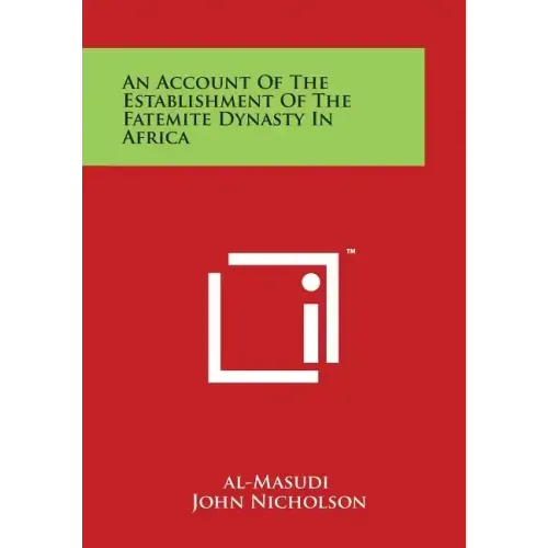 An Account of the Establishment of the Fatemite Dynasty in Africa