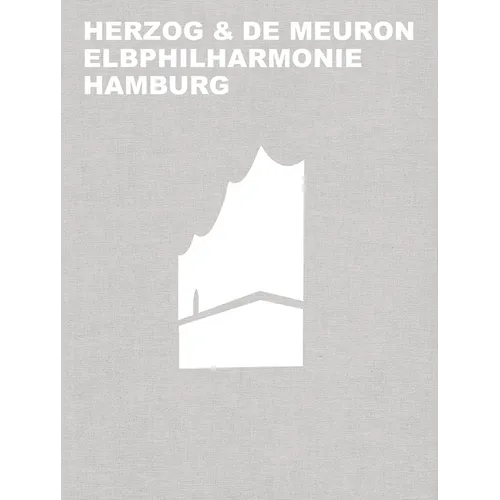 Herzog & de Meuron Elbphilharmonie Hamburg