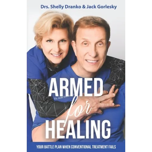 Armed For Healing: Your Battle Plan When Conventional Treatment Fails