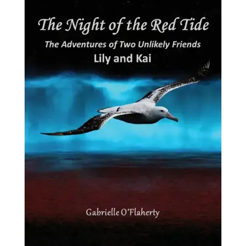 The Night of the Red Tide: The Adventures of Two Unlikely Friends, Lily and Kai