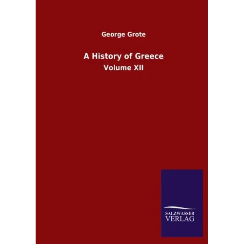 A History of Greece: Volume XII