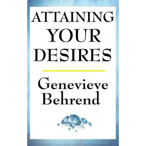 Attaining Your Desires