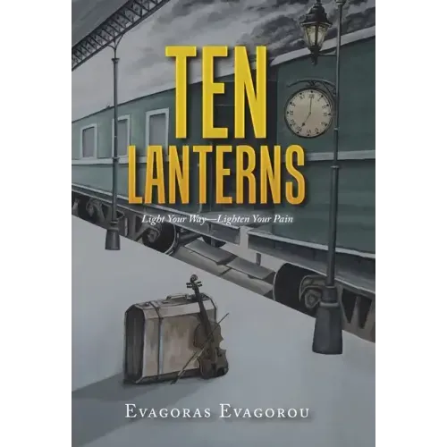 Ten Lanterns: Light Your Way-Lighten Your Pain