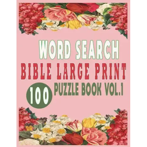 Word Search Bible Large Print 100 Puzzle Book Vol.1