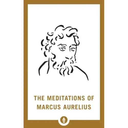 The Meditations of Marcus Aurelius