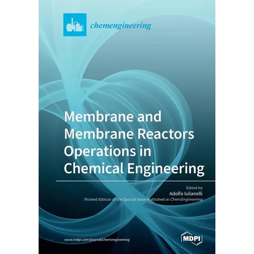 Membrane and Membrane Reactors Operations in Chemical Engineering