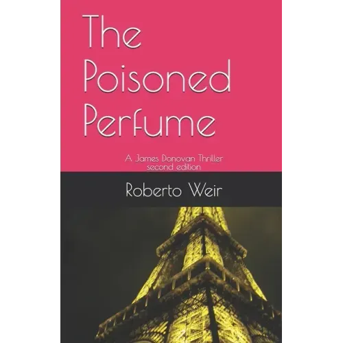 The Poisoned Perfume: A James Donovan Thriller