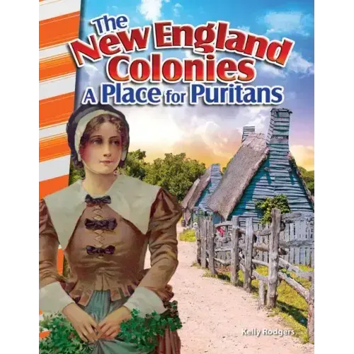 The New England Colonies: A Place for Puritans