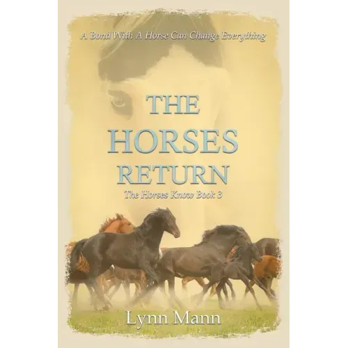 The Horses Return: The Horses Know Book 3