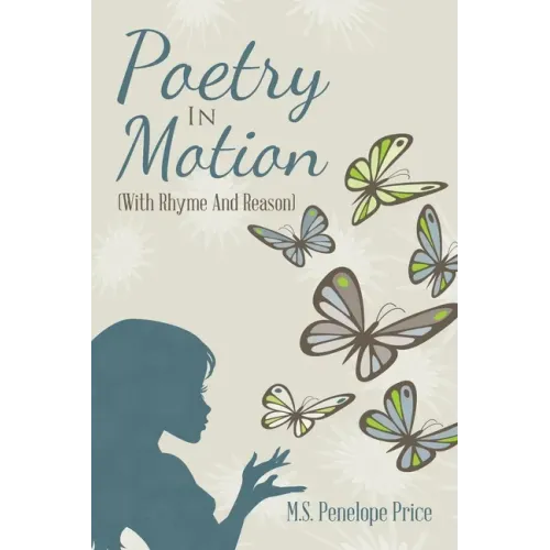 Poetry in Motion: (With Rhyme and Reason)