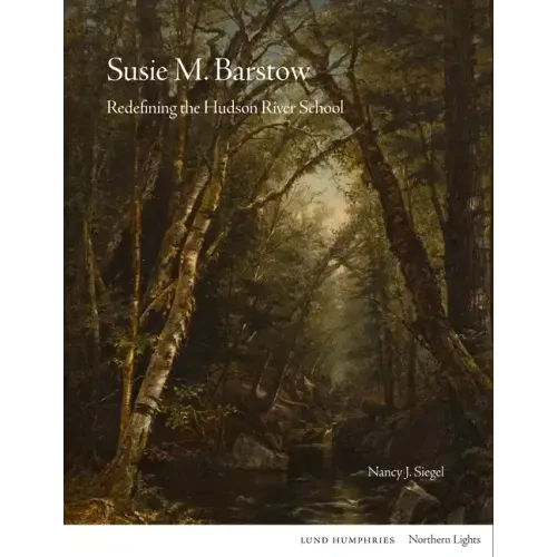 Susie M. Barstow: Redefining the Hudson River School