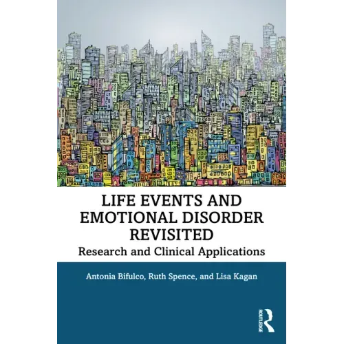 Life Events and Emotional Disorder Revisited: Research and Clinical Applications