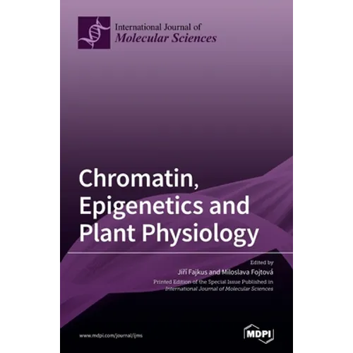 Chromatin, Epigenetics and Plant Physiology