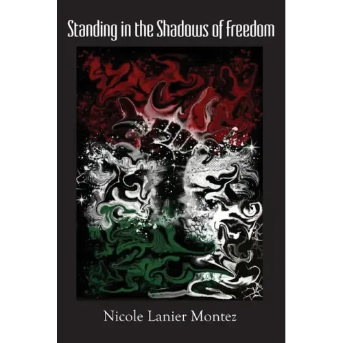 Standing in the Shadows of Freedom: poems