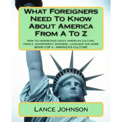 What Foreigners Need To Know About America From A To Z: America's Heritage