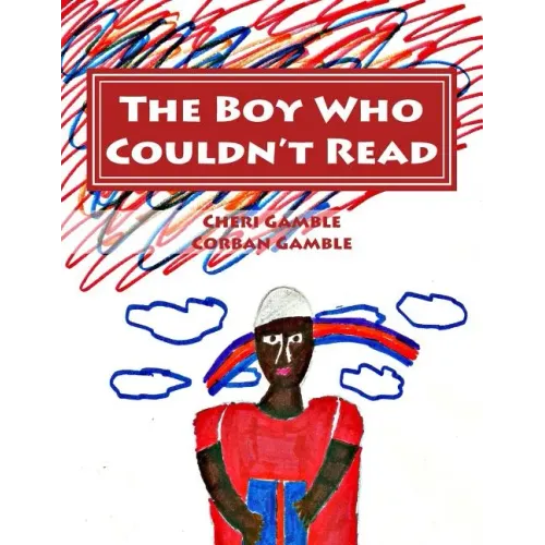 The Boy Who Couldn't Read: A Child's Story of Dyslexia