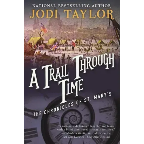 A Trail Through Time: The Chronicles of St. Mary's Book Four