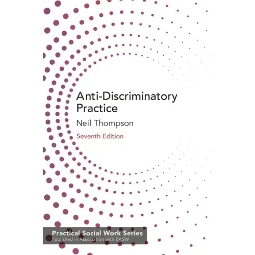 Anti-Discriminatory Practice: Equality, Diversity and Social Justice